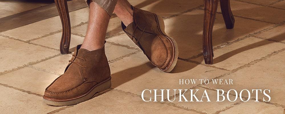 A Gent's Guide to Chukka Boots